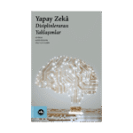 Yapay Zeka - Disiplinlerarası Yaklaşımlar