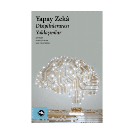 Yapay Zeka - Disiplinlerarası Yaklaşımlar