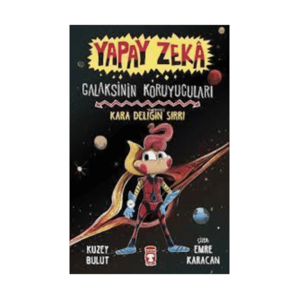 Kara Deliğin Sırrı - Galaksinin Koruyucuları - Ya