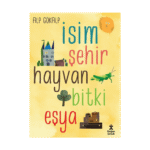 İsim Şehir Hayvan Bitki Eşya