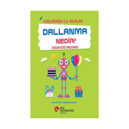 Dallanma Nedir? - Doğum Günü Macerası! - Kodlamada İlk Adımlar