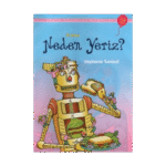 İlk Okuma - Neden Yeriz?