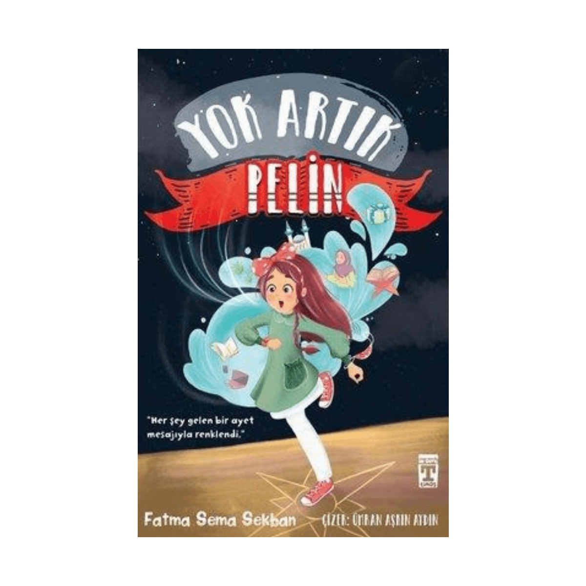 14d08-yok-artik-pelin-1-1.png Yok Artık Pelin - Fatma Sema Sekban - Genç Timaş - Görsel 1