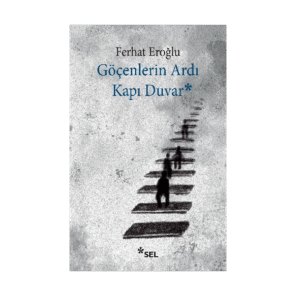 Göçenlerin Ardı Kapı Duvar