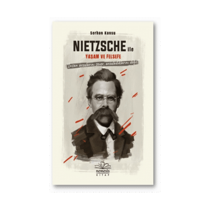 Nietzsche İle Yaşam Ve Felsefe
