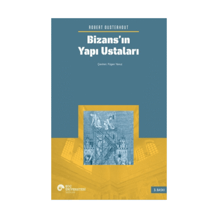 Bizans’ın Yapı Ustaları