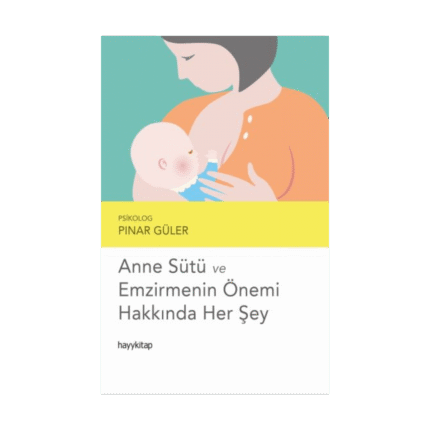 Anne Sütü Ve Emzirmenin Önemi Hakkında Her Şey