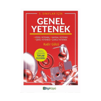 5.Sınıf Genel Yetenek Kitabı - Kadir Gülcü - Bilgi Küpü Yayınları