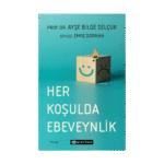 Her Koşulda Ebeveynlik
