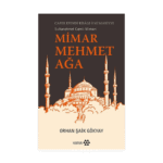 Mimar Mehmet Ağa Ve Eserleri