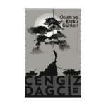Ölüm Ve Korku Günleri - Cengiz Dağcı - Ötüken Neşriyat