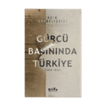 Gürcü Basınında Türkiye 1866 - 1939