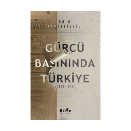 Gürcü Basınında Türkiye 1866 - 1939