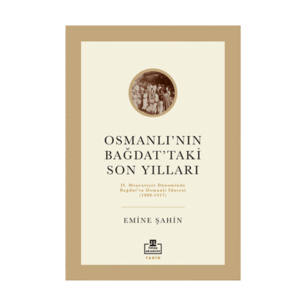 Osmanlı'nın Bağdat'taki Son Yılları