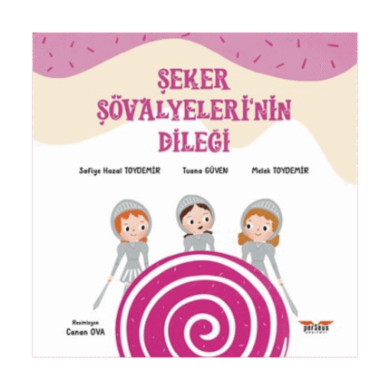 Şeker Şövalyeleri’nin Dileği