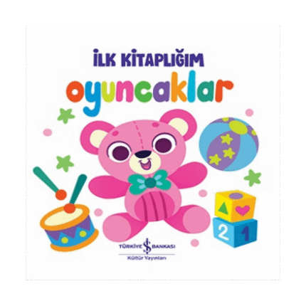 İlk Kitaplığım - Oyuncaklar