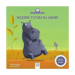 Hıçkırık Tutan Su Aygırı-Anne Tavuk Anlatıyor