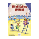 Sihirli Kelime Lütfen! – Arkadaşlık Hikayeleri