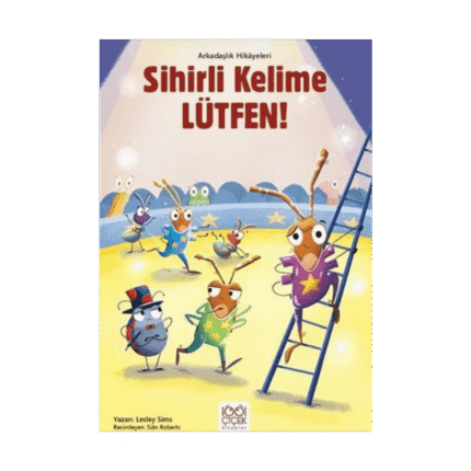 Sihirli Kelime Lütfen! – Arkadaşlık Hikayeleri