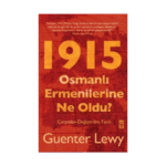1915 - Osmanlı Ermenilerine Ne Oldu?