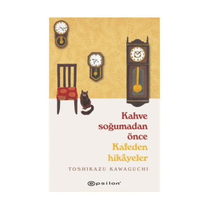 Kahve Soğumadan Önce Kafeden Hikayeler