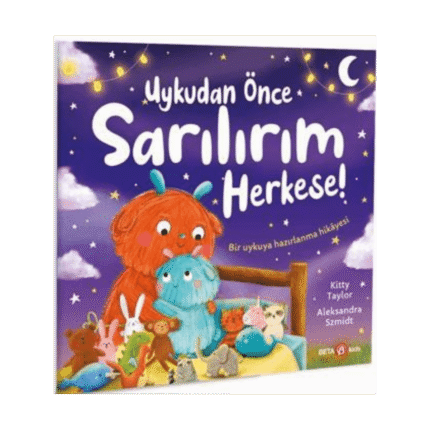 Uykudan Önce Sarılırım Herkese!