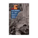 Uluslararası İşçi Sınıfı Hareketi Tarihi Cilt - 3