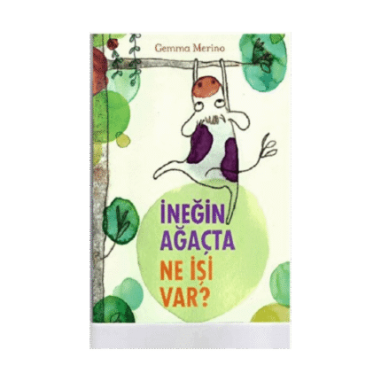 İneğin Ağaçta Ne İşi Var?