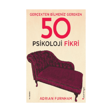 Gerçekten Bilmeniz Gereken 50 Psikoloji Fikri