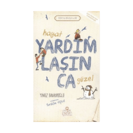 Hayat Yardımlaşınca Güzel - Yavuz Bahadıroğlu - Nesil Yayınları