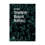 Sosyolojinin Marksist Reddiyesi