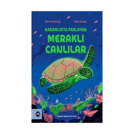 Karanlıkta Parlayan Meraklı Canlılar