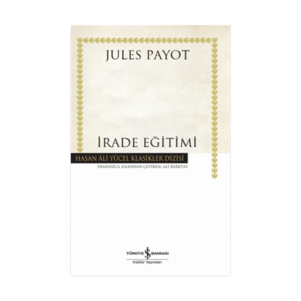 İrade Eğitimi - Hasan Ali Yücel Klasikler
