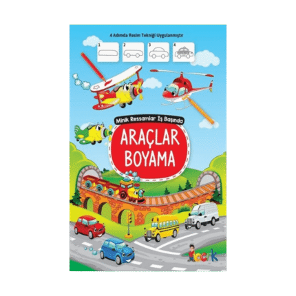 Minik Ressamlar İş Başında-Araçlar Boyama Kalın Boyama - Bıcırık Yayınları