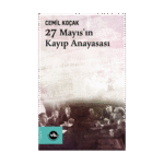 27 Mayıs'ın Kayıp Anayasası