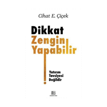 Dikkat Zengin Yapabilir