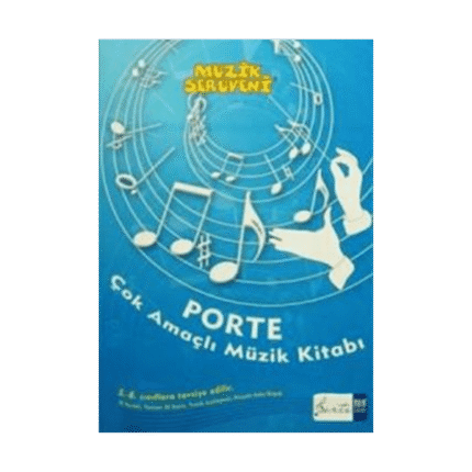 Müzik Serüveni - Porte Çok Amaçlı Müzik Defter (5. - 8. Sınıflar İçin)