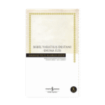 Bâbil Yaratılış Destanı - Enuma Eliş - Hasan Ali Yücel Klasikleri 276