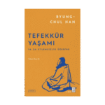 Tefekkür Yaşamı - Ya Da Eylemsizlik Üzerine