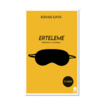 Erteleme - Nedenleri Ve Çözümleri