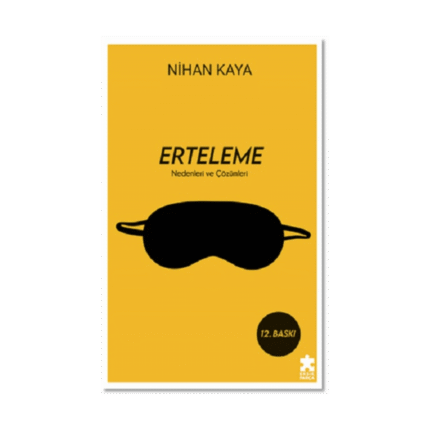 Erteleme - Nedenleri Ve Çözümleri