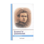 Gramsci’yi Çözümlemek