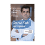 Toprak Kalbi İyileştirir