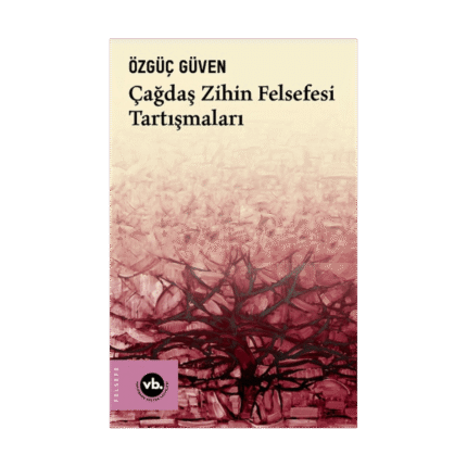 Çağdaş Zihin Felsefesi Tartışmaları