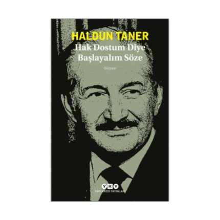 Hak Dostum Diye Başlayalım Söze