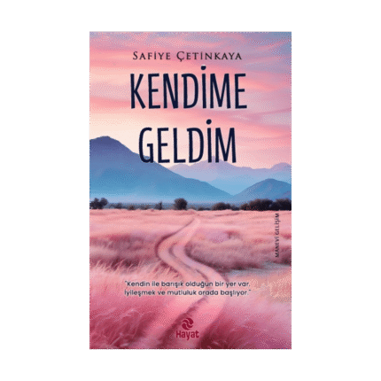 Kendime Geldim