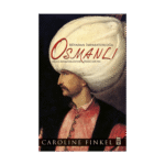 Rüyadan İmparatorluğa: Osmanlı