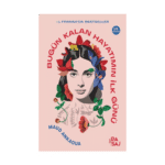 Bugün Kalan Hayatımın İlk Günü