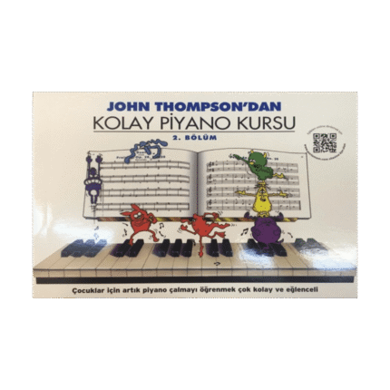 John Thompson'dan Kolay Piyano Kursu 2. Bölüm
