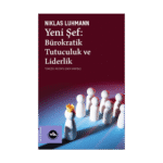 Yeni Şef: Bürokratik Tutuculuk Ve Liderlik